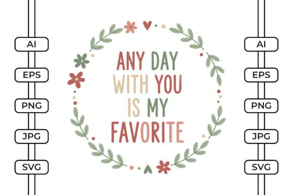 Any Day with You is My Favorite SVG: Graphics for Crafts