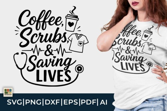 Coffee Scrubs and Saving Lives SVG: A Graphics & Crafts Review