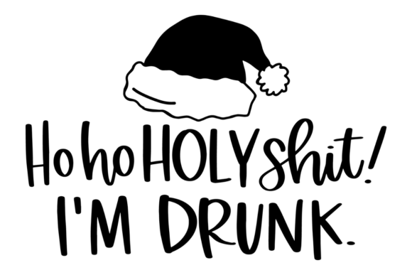 Drunk Christmas Funny Quote Graphics for Crafts