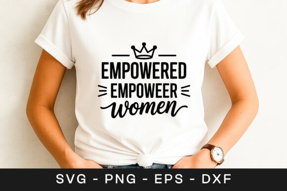 Empowered Women Typography SVG PNG for Graphics and Crafts