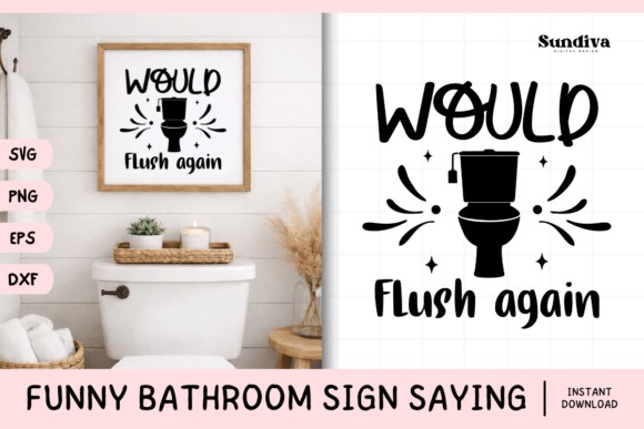 Funny Bathroom Sign Saying SVG 2: Graphics & Crafts Review