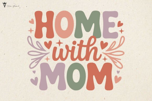 Home with Mom SVG PNG Review for Graphics & Crafts