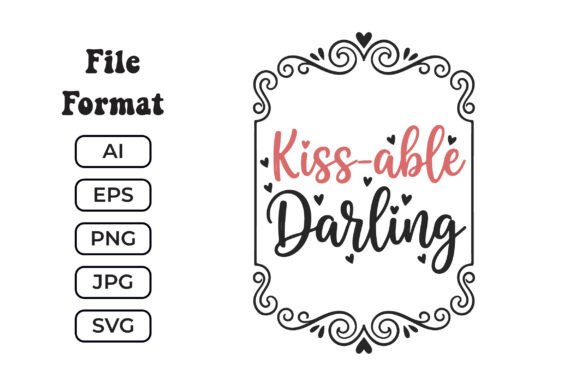 Kissable Darling SVG: Graphics for Crafts and Custom Projects