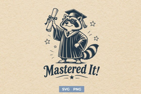 Mastered It SVG - Funny Graduation PNG for Graphics & Crafts