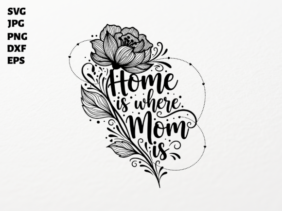 Mom Home Floral SVG for Cricut: A Graphics and Crafts Review