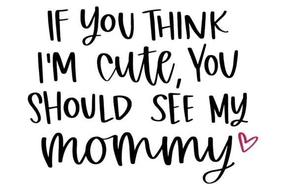Mommy Funny Quote Graphics for Crafts and Custom Projects
