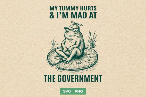 My Tummy Hurts and I'm Mad Funny SVG PNG Graphics for Crafts