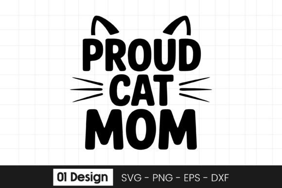 Proud Cat Mom SVG PNG Graphics for Crafts