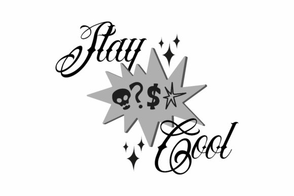 Stay Cool Modern Quote Graphics for Crafts