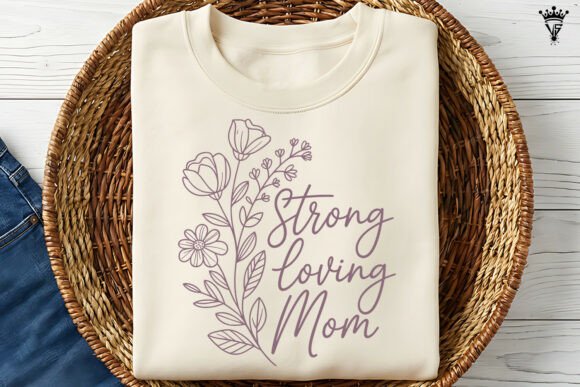 Strong Loving Mom Floral SVG Graphics for Crafts